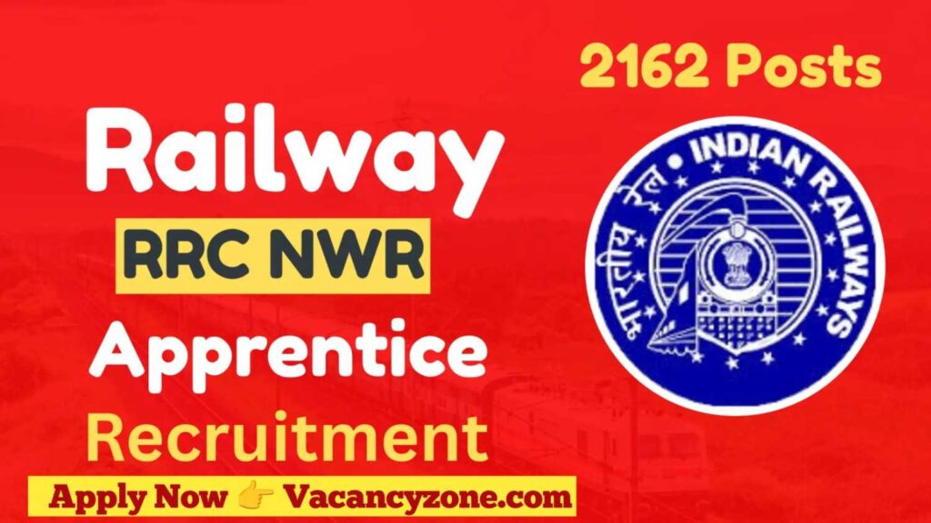 Railway RRC NWR Apprentice Recruitment 2025
